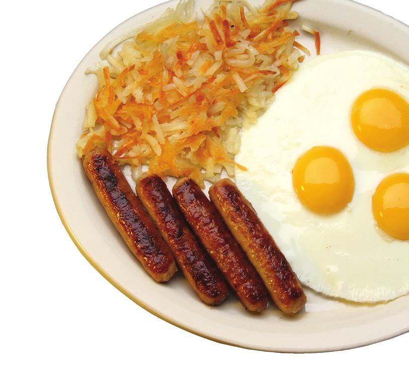 99 Eggs with your choice of one: bacon, sausage links, sausage patties, ham, beef patty or turkey sausage patties. Eggs with Hash Browns or Pancakes 5.69 Eggs and Toast 3.