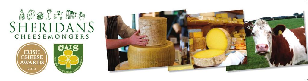 The Irish Cheese Awards sponsored by Sheridans Cheesemongers and CAIS This year s Cheese Awards were created in order to recognise the outstanding talent amongst homegrown Irish cheese producers and