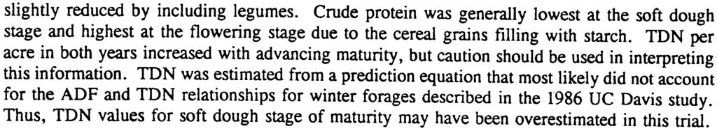 slightly reduced by including legumes. Crude protein was generally lowest at the soft dough stage and highest at the flowering stage due to the cereal grains filling with starch.