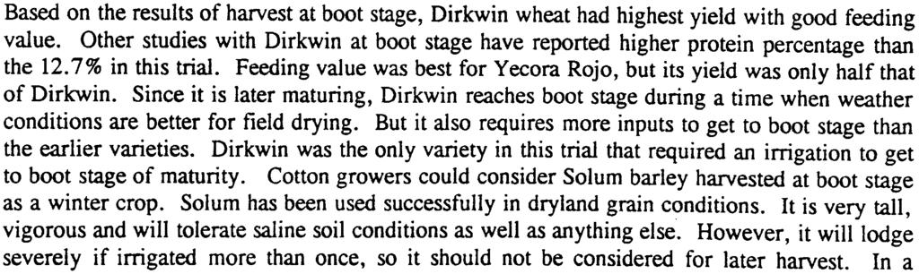 38 Digestibility, % 75.00 78.67 79.67 79.08 77.67 75.92 Dirkwin wheat had the highest yield at boot stage harvest, 16.53 tons/acre.