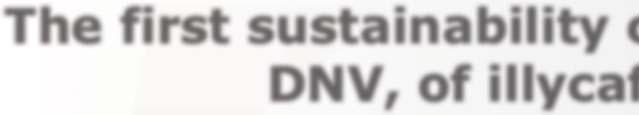 The first sustainability certification by DNV, of illycaffè