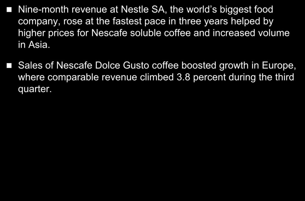 Nestle Growth Nine-month revenue at Nestle SA, the world s biggest food