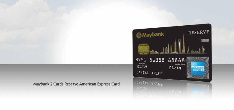 The pair that takes you on a luxurious journey of travel We thank you for choosing Maybank 2 Cards Premier as the best travel pair to accompany your every journey.