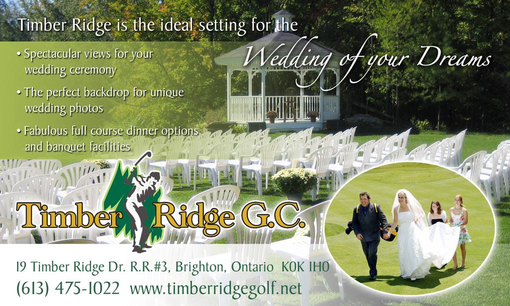 19 Timber Ridge Drive, Brighton, Ontario, (613) 475-1022, (866) 228-4653 www.timberridgegolf.net info@timberridgegolf.