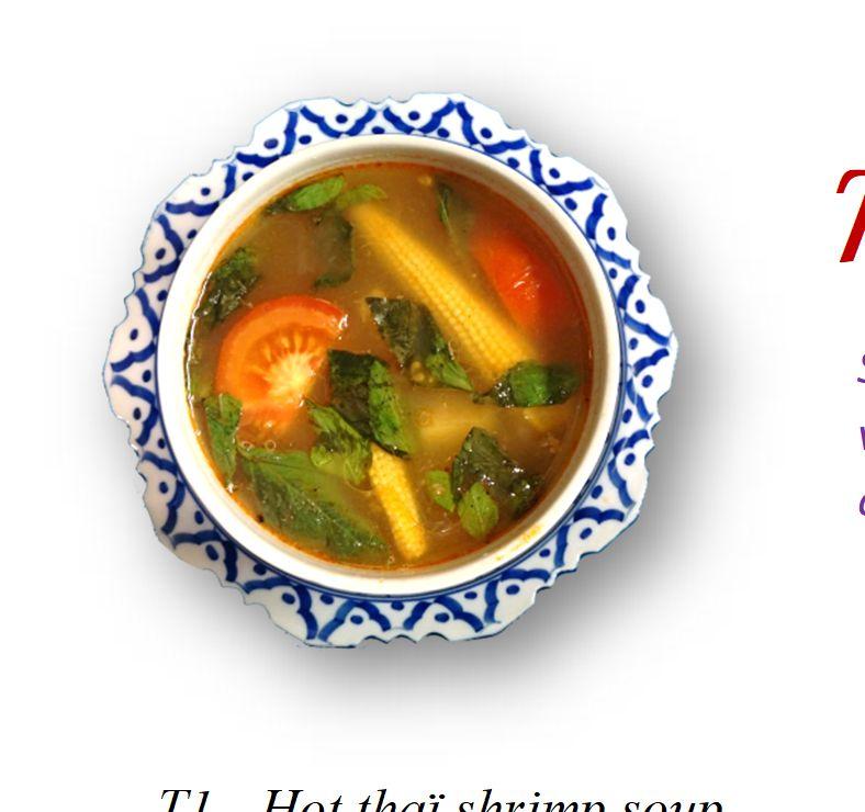 Thaï Specialties The soups «Tom Yam» Soups «Tom Yam» are the thaï soups «spicy» with various seafood, coconut milk, tamarind, tomato, corncobs, lemongrass, galangal, pepper