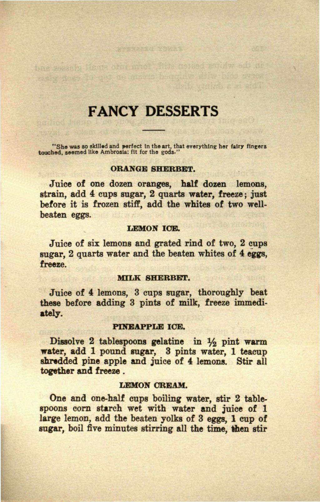 FANCY DESSERTS "She was so skilled and perfect In the art. that everything her fatry fingers touched, seemed like Ambrosia: fit for the gods-" ORANGE SHERBET.