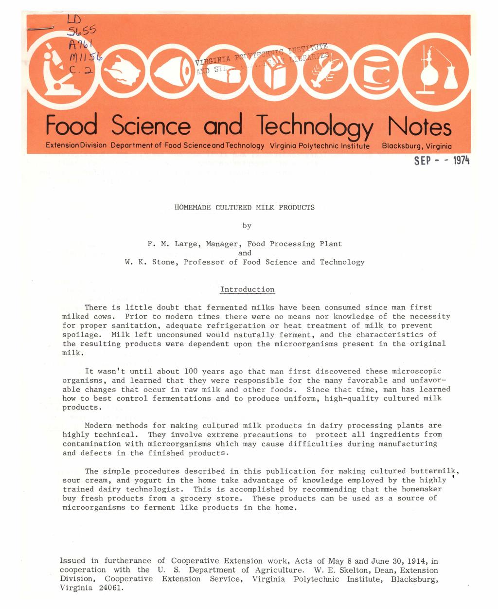 Food Science and Technology Notes Extension Division Deportment of Food ScienceandTechnology Virginia Polytechnic Institute Blacksburg, Virginia SEP - - 197~ HOMEMADE CULTURED MI