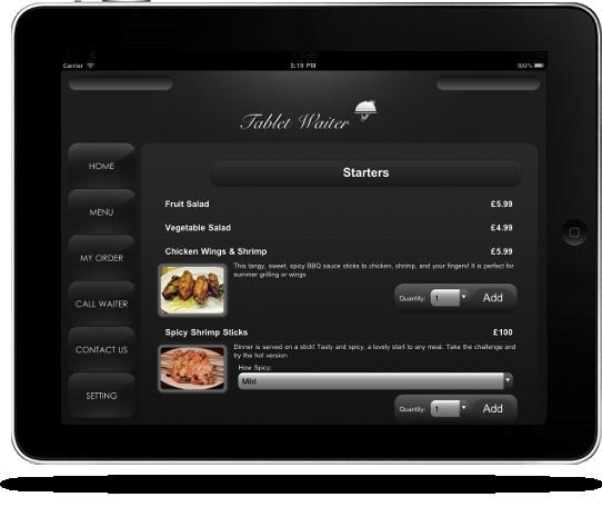 Tablet Waiter An Electronic Restaurant Menu and Ordering System Tablet Waiter is an all in one solution for your restaurant or bar.
