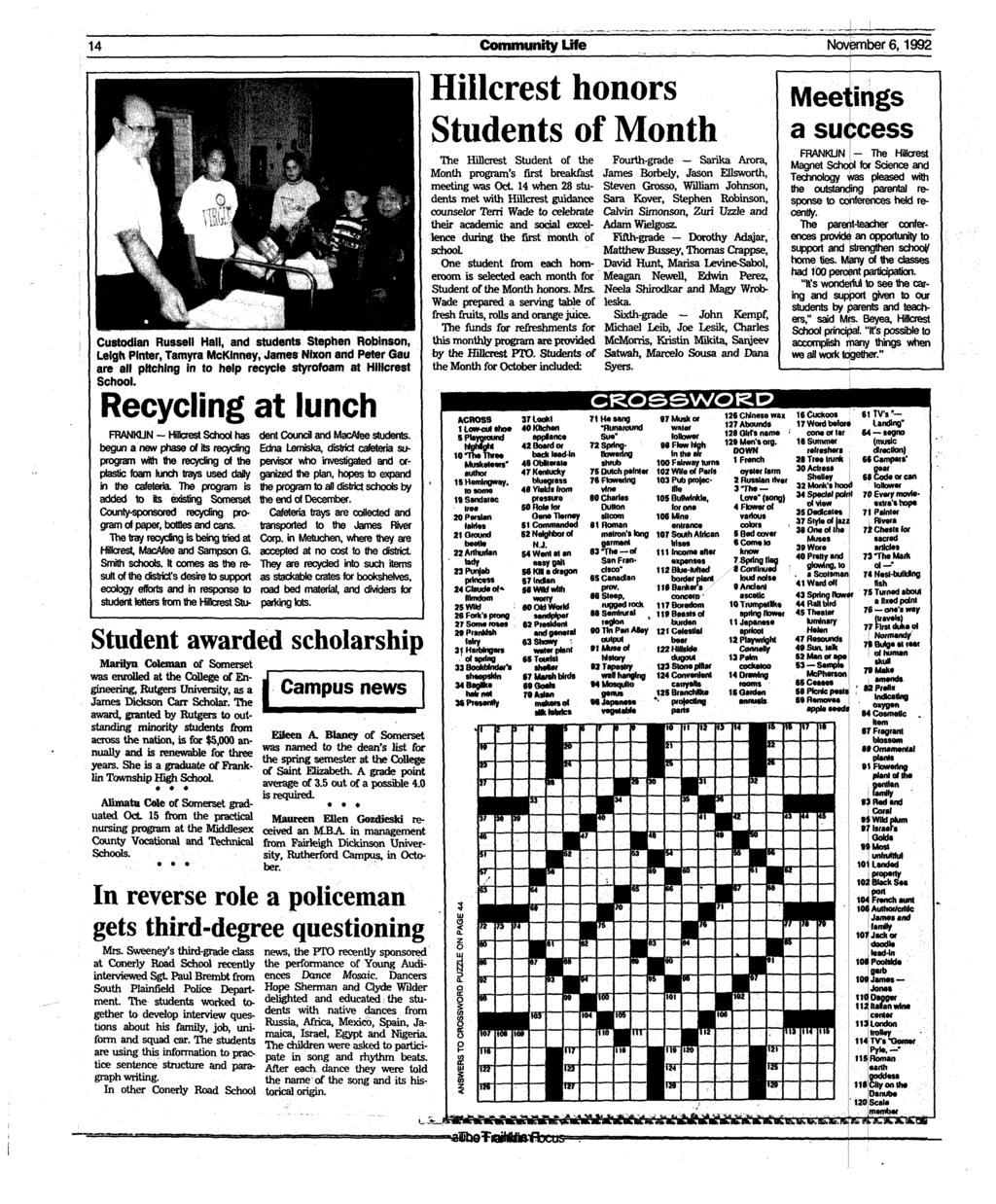 14 Community Life ber6,1992 Custodian Russell Hall, and students Stephen Robinson, Leigh Pinter, Tamyra McKinney, James Nixon and Peter Gau are all pitching in to help recycle styrofoam at Hiilcrest