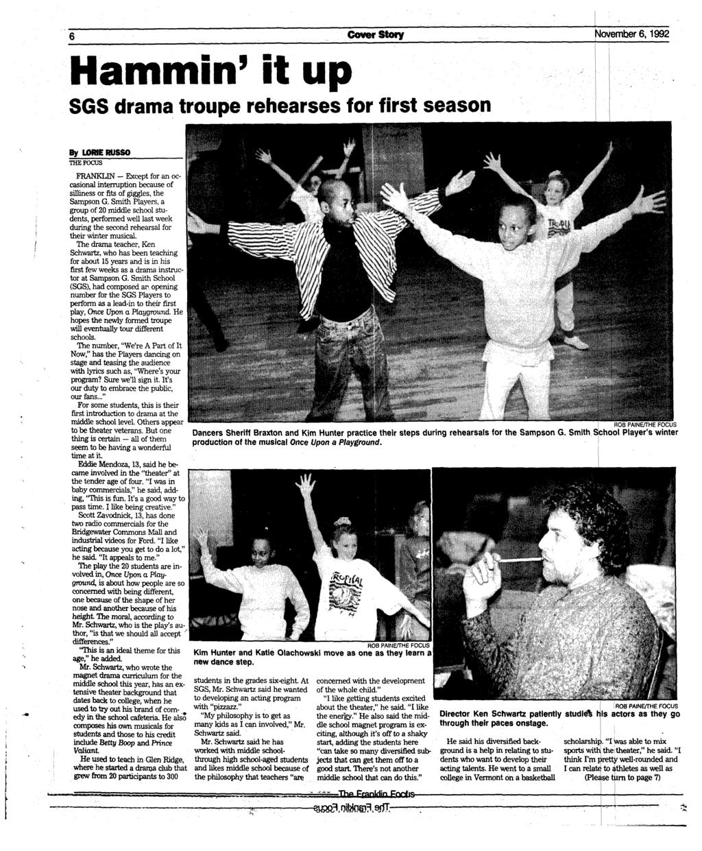 Hammin' it up SGS drama troupe rehearses for first season Cover Story November 6,1992 By LOMERUSSO THE FOCUS FRANKLIN Except for an occasional interruption because of silliness or fits of giggles,