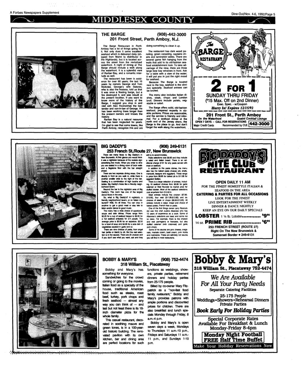 A Forbes Newspapers Supplement MIDDLESEX COUNTY Dine-Out/Nov. 4-6,1992/Page 5 THE BARGE (908)-442-3000 201 Front Street, Perth Amboy, N.J.
