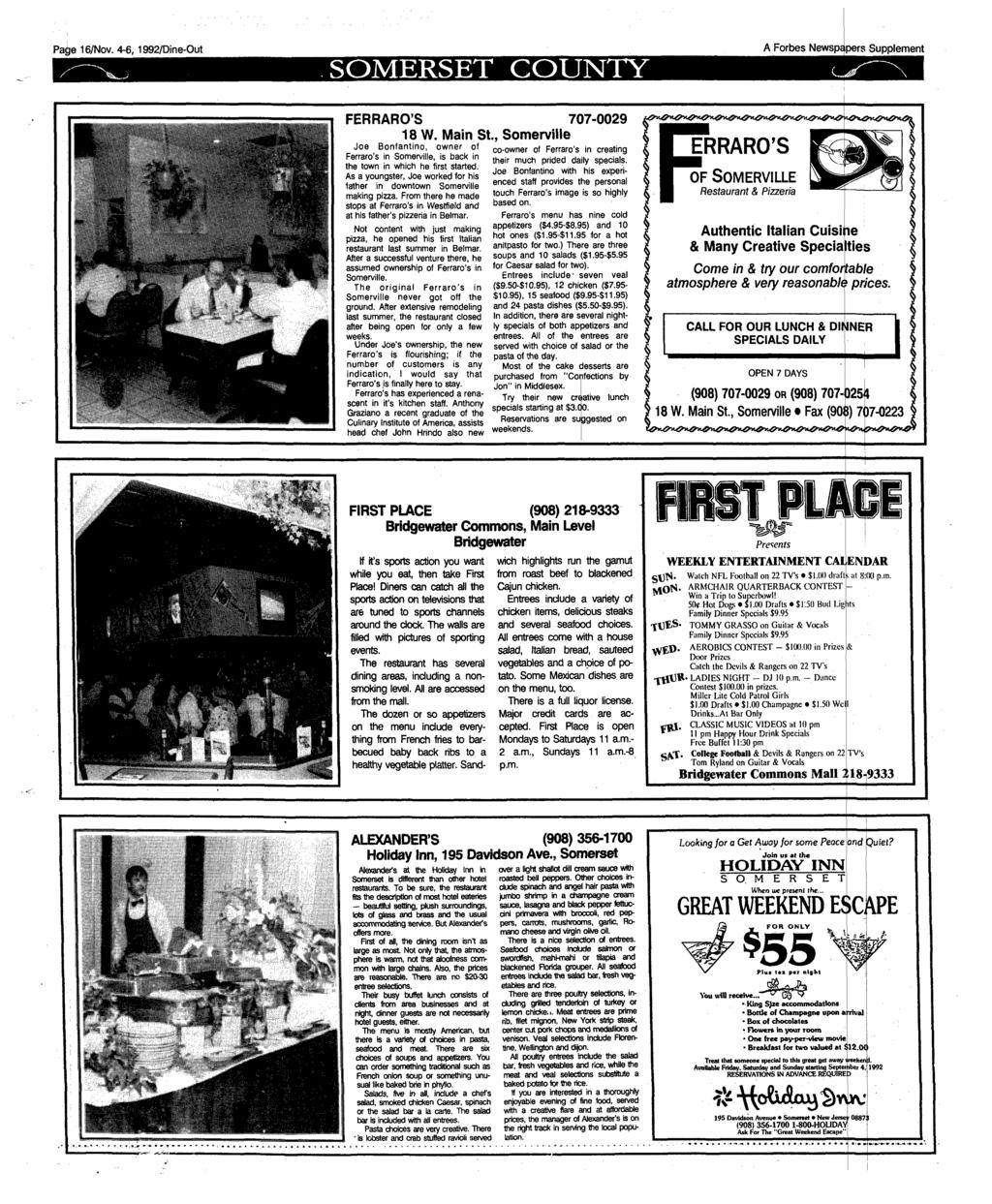 Page 16/Nov. 4-6,1992/Dine-Out SOMERSET COUNTY A Forbes Newspepers Supplement FERRARO'S 18 W. MainSt Joe Bonfantino, owner of Ferraro's in Somerville, is back in the town in which he first started.