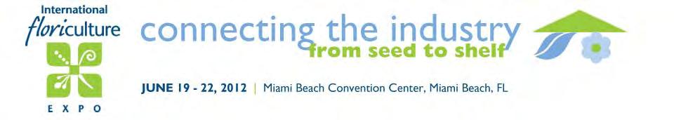 84 86 International Floriculture Expo In June we will be attending the International Floriculture Expo show in Miami FL at the Miami Beach Convention Center. The show dates will June 20th-22nd 2012.