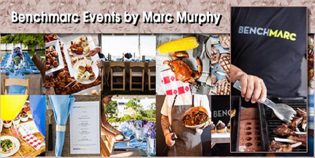 Benchmarc Events by Marc Murphy 11 West 17th Street, Suite 3 Stylish and flawless, celebrated chef and television show judge of Chopped, Marc Murphy and his team offer full-service event catering