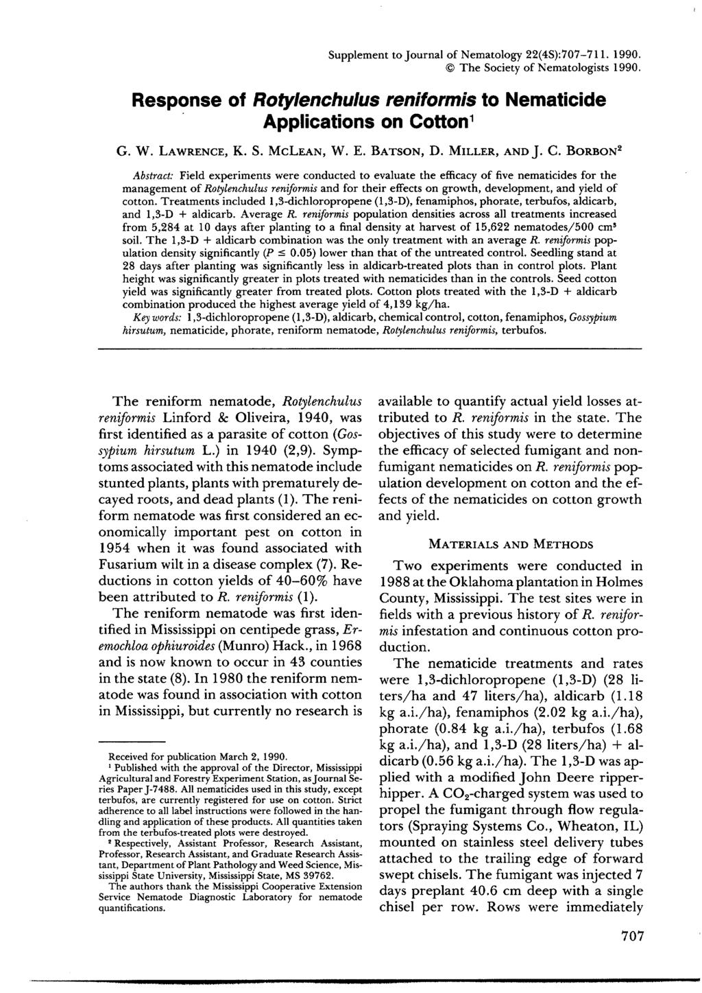 Supplement to Journal of ematology 22(4S):707-711. 1990. The Society of ematologists 1990. Response of Rotylenchulus reniformis to ematicide Applications on Cotton 1 G. W. LAWRECE, K. S. MCLEA, W. E.