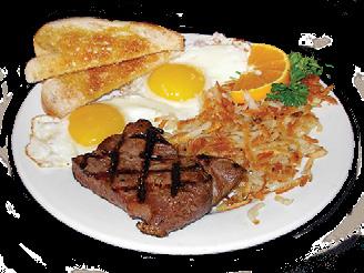 69 Gyro meat and two eggs *... 7.49 Steak and Eggs * All steaks are served with two eggs, hashbrowns, toast or pancakes. 10 oz. Ribeye and eggs... 12.99 6 oz. Sirloin and eggs... 9.99 8 oz.