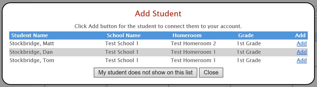 Click the Add button next to the student if your student is showing.