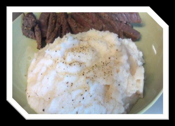Cauliflower Mashed Potatoes Ingredients: * 1 cup of cauliflower * Low sodium, low fat chicken broth * Your choice of spices Cooking