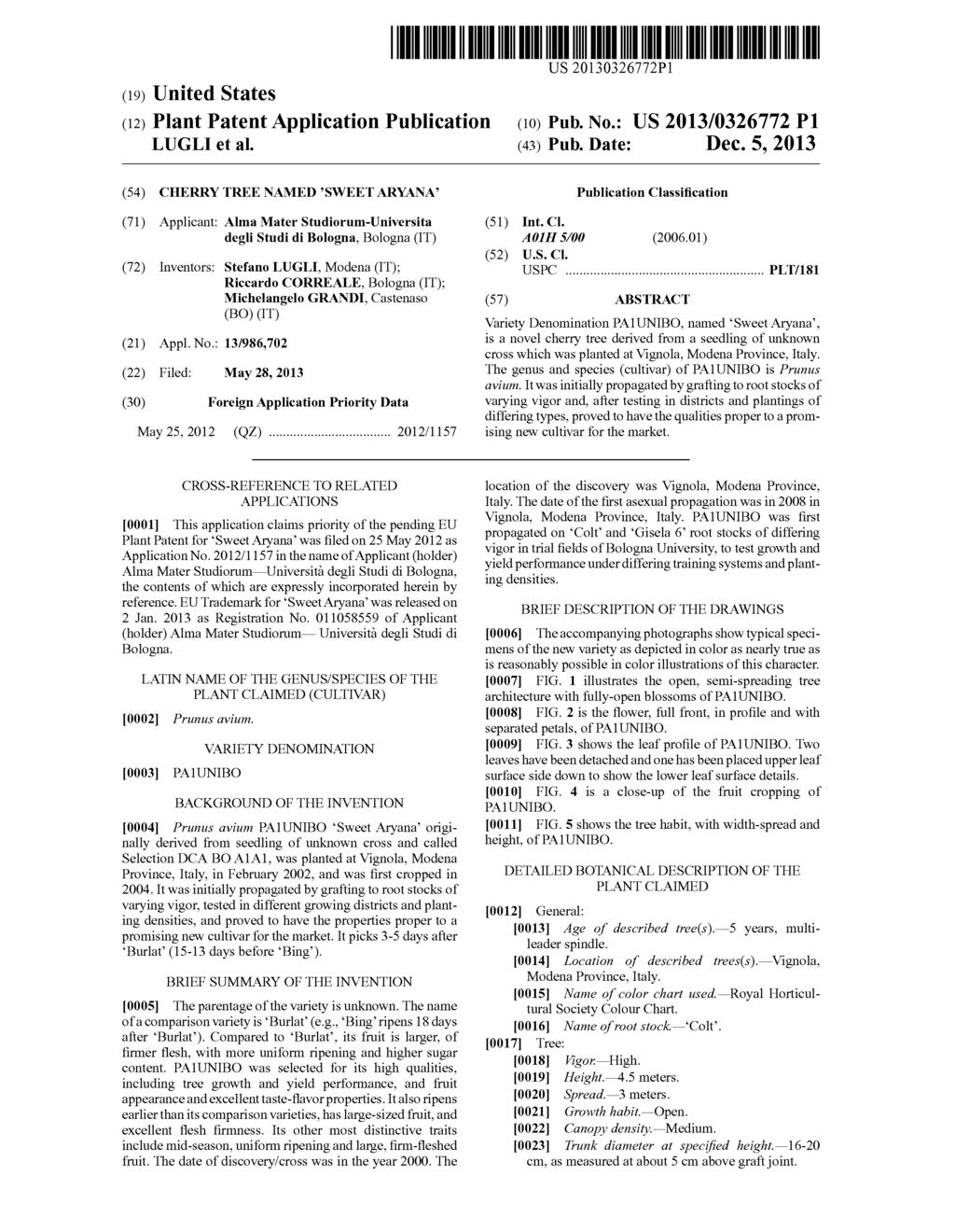 (19) United States (12) Plant Patent Application Publication LUGLI et al. US 2013 0326772P1 (10) Pub. No.: US 2013/0326772 P1 (43) Pub. Date: Dec.