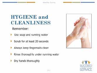 MODULE 7 Healthy Eating SEGMENT 10: The Importance of Washing our Hands cont... After touching an animal After handling food waste or garbage Well done. 2. What is the right way to wash your hands?