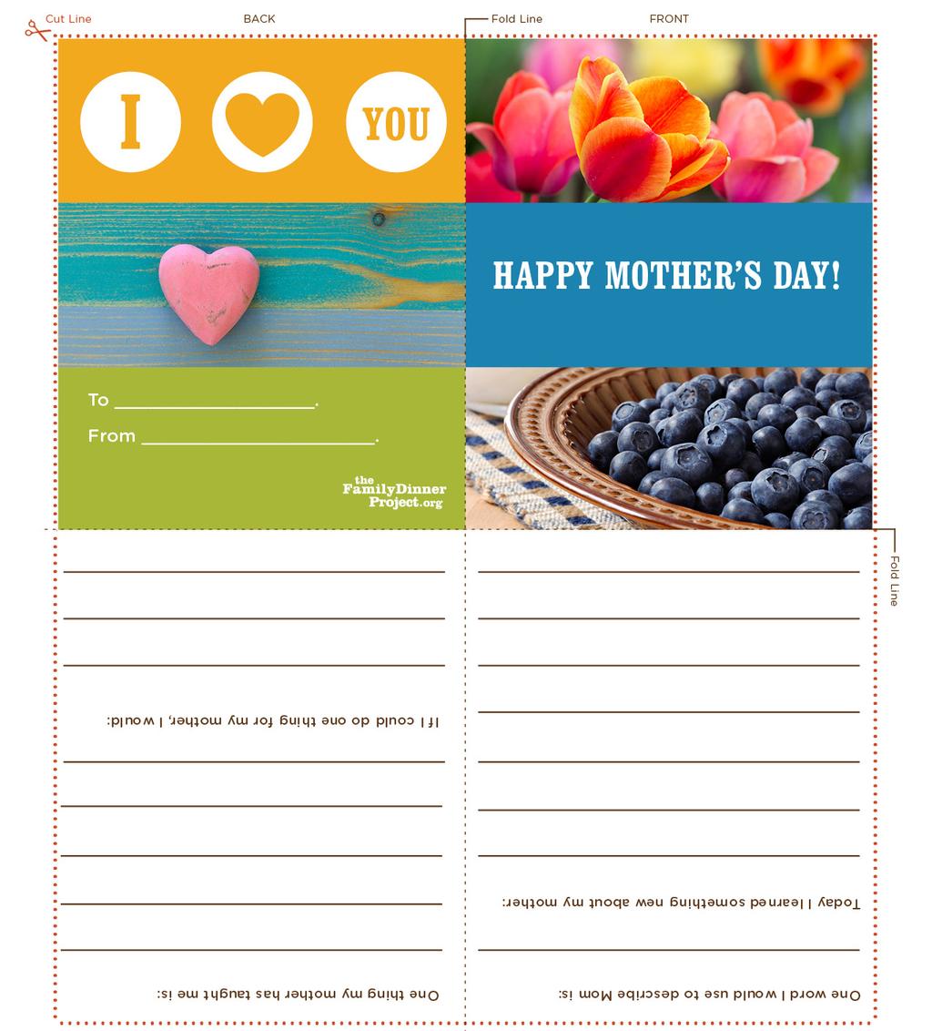 FUN The Family Dinner Project Printable Mother s Day Card: 1. Print on standard 8.5 x 11 Paper 3.