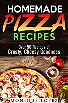 Homemade Pizza Recipes: