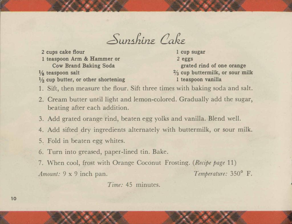 2 cups cake flour 1 cup sugar 1 teaspoon Arm & Hammer or 2 eggs Cow Brand Baking Soda grated rind of one orange lfs teaspoon salt % cup buttermilk, or sour milk % cup butter, or other shortening 1
