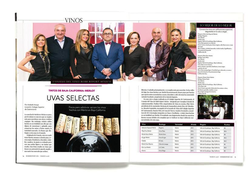 WINE BOARD ROBB REPORT MEXICO Each month our board performed blind tastings where the wine of the month is selected and published in permanent wine