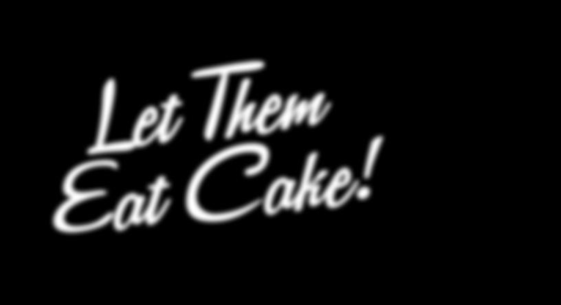 loaf cake. Let Them Eat Cake!