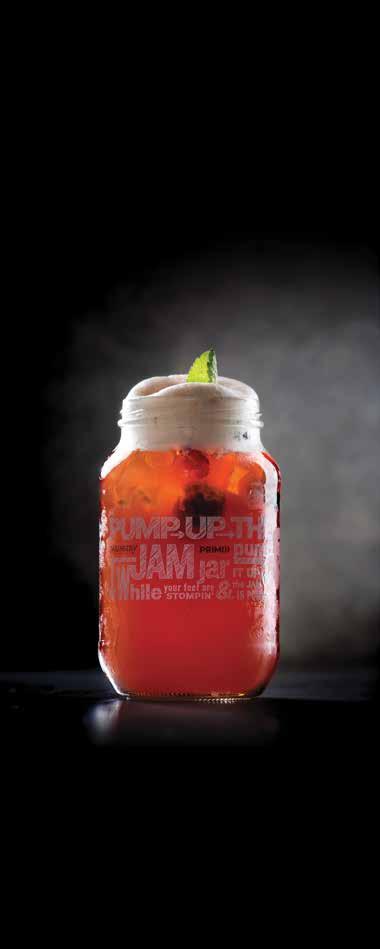 THE LEGENDS PRIMI JAM JARS A housespeciality dating back to 1992 with a select combination of spirits, blended with your choice of one of the following: INFUSED TEA Lemon,