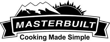Masterbuilt Manufacturing, Inc Masterbuilt Court Columbus, Georgia 3907 Customer Service -800-489-58 ASSEMBLY, CARE & USE MANUAL WARNING & SAFETY
