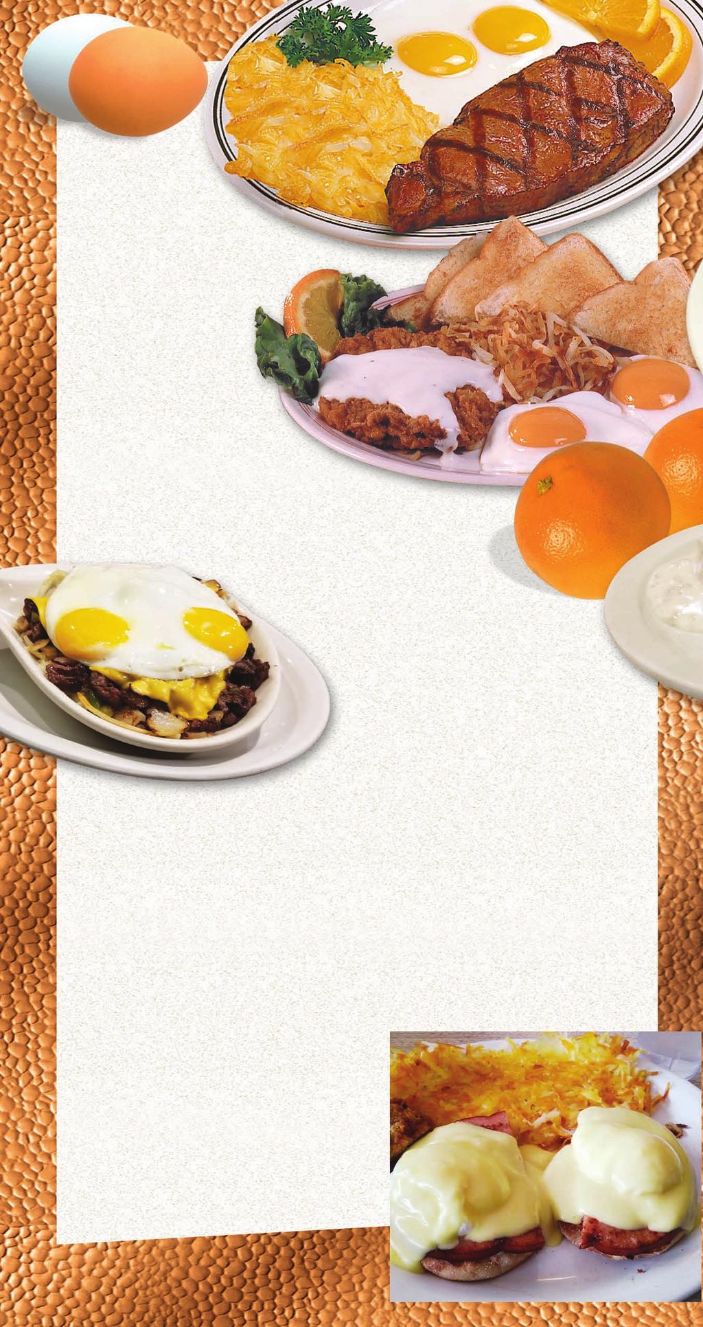 STRIP STEAK & EGGS MEAT LOVER S FAVORITES Served with two country fresh eggs, any style, hash browns or fresh fruit, toast and jelly Add an extra egg for only 1.25 Make it Egg Whites - add 1.