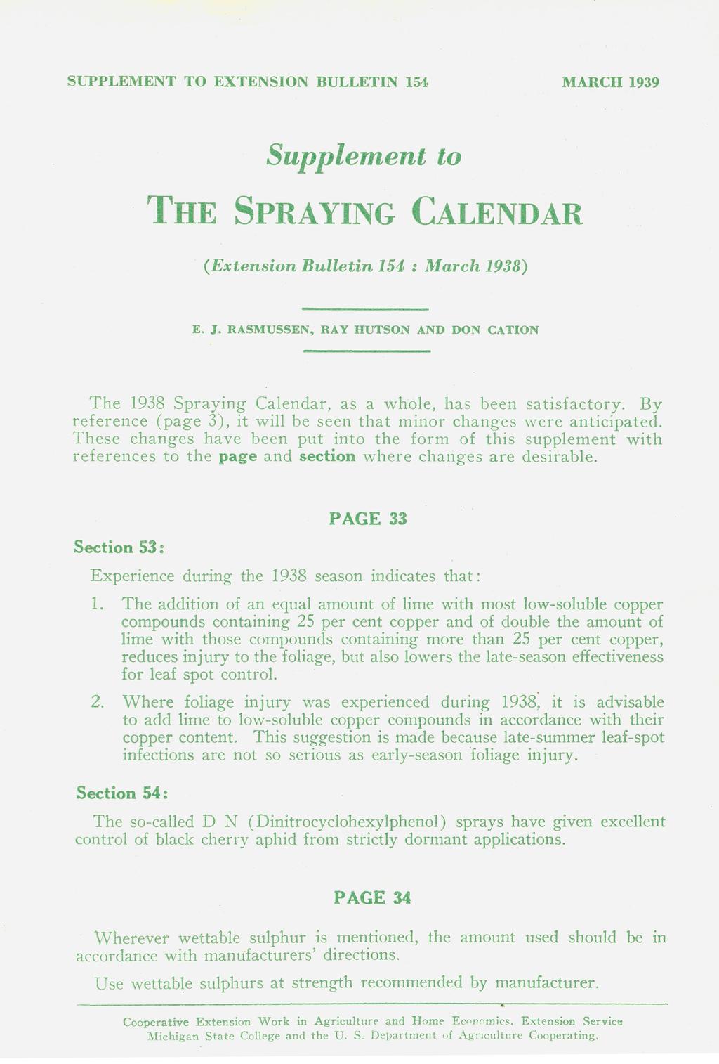 SUPPLEMENT TO EXTENSION BULLETIN 154 MARCH 1939 Supplement to THE SPRAYING CALENDAR (Extension Bulletin 154 : March 1938) E. J.