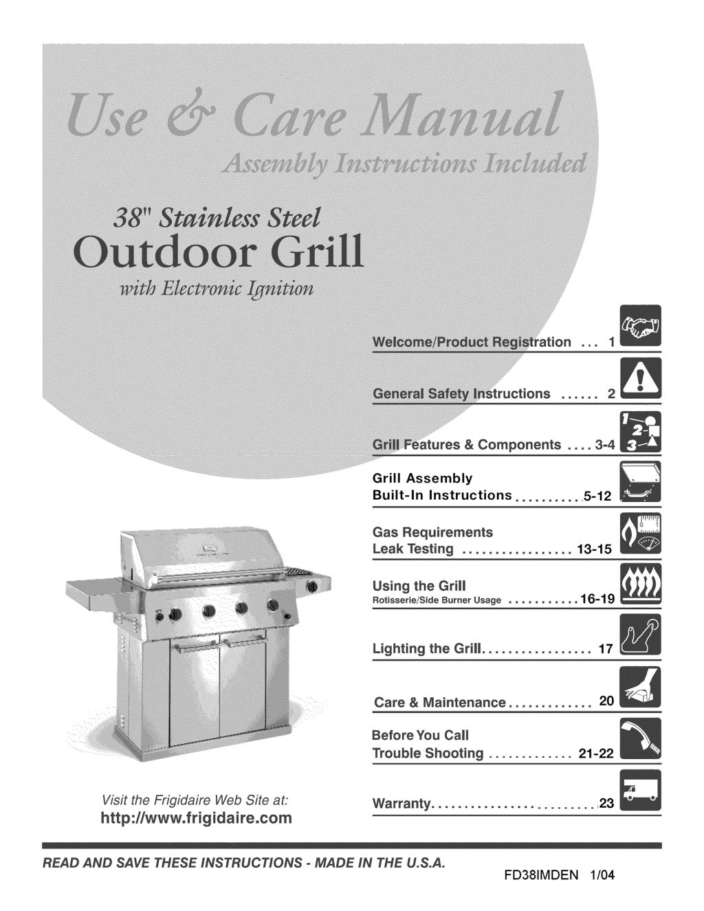 Grill Assembly Built-In Instructions 5-12 Gas Requirements Leak Testing 13-15 Using the Grill Rotisserie/Side Burner Usage 16-19 Lighting the Grill 17 Care & Maintenance 20