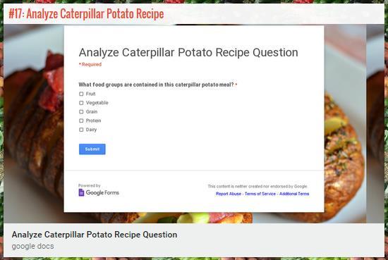 #17: Analyze the Caterpillar Potato Recipe. Instructions: Click on the Analyze Caterpillar Potato Recipe Question and View Original to answer the question.