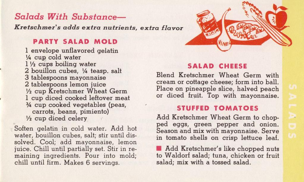 Salads With Substance Kretschmer s adds extra nutrients, extra flavor PARTY SALAD MOLD 1 envelope unflavored gelatin VA cup cold water 1 Vi cups boiling water 2 bouillon cubes, VA teasp.