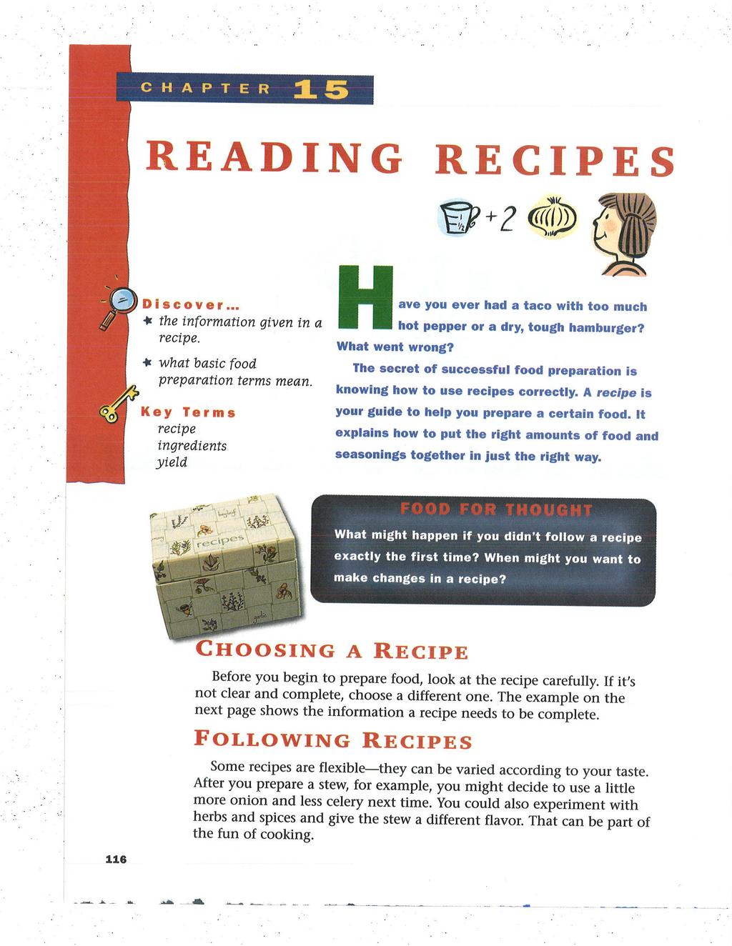 READING RECIPES Discover.. tr the information given in a recipe. H ave you ever had a taco with too much hot pepper or a dry, tough hamburger? What went wrong?