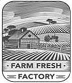 Trade Marks Journal No: 1860, 30/07/2018 Class 31 2876505 05/01/2015 FARM FRESH FACTORY Thomas A. Jacob Kushalappa K.B. A.T. Jacob trading as ;FARM FRESH FACTORY 23,17th Main,100 Feet Road,Hal 2nd Stage,Bangalore-560008 Manufacturer and Distributor Partnership Firm BANANAIP COUNSELS No.