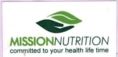 1856665 31/08/2009 MISSION NUTRITION trading as MISSION NUTRITION 1, HARJAS WING DIVINE HOME COLONY, LAXMAN MHATRE ROAD, NEAR MARY HIGHSCHOOL, BORIVALI (W), MUM - 103. MANUFACTURERS AND MERCHANTS.