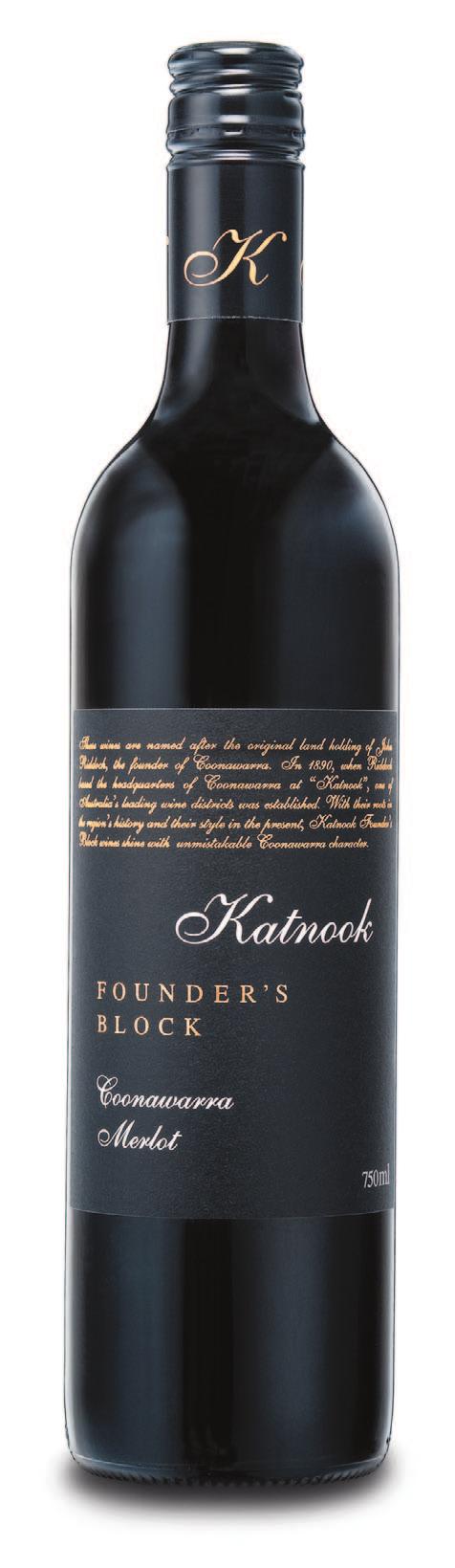 Merlot 2009 With Katnook Estate pedigree, the Founder s Block range is styled for everyday drinking, inviting a modern generation of wine drinkers to enjoy the pleasures of Coonawarra wine people who