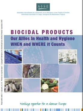 Relevance of BPR to A.I.S.E. members* PT2 3336 products on the market PT3 430 products on the market PT4 561 products on the market Relevance of Biocides in everyday life (e.g.