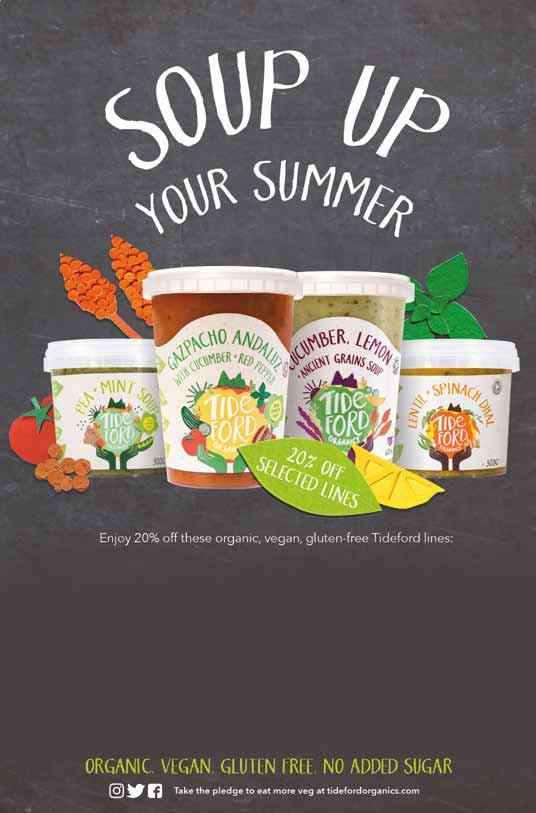JULY OFFERS Vegetarian - Tideford Organic Soups 6 x 600g 13451 Cucumber, Lemon & Ancient Grains 11648 Gazpacho with Cucumber & Red Pepper 46654 Country Vegetable with Rosemary 83154 Pea, Coconut &