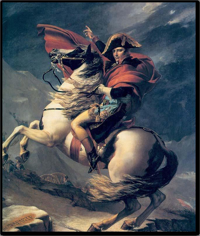 Emperor of France Revolutionary Free-thinker Military genius Defeated armies in Austria, Egypt, Italy,