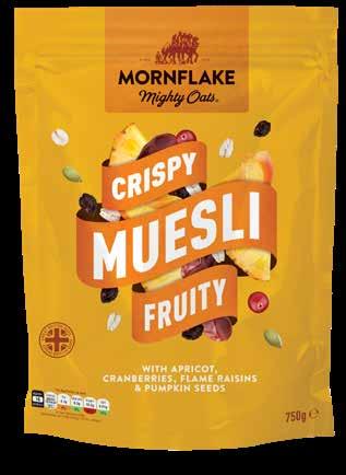 MUESLI CRISPY MUESLI FRUITY Our signature oats and cereals are expertly blended with a generous combination of the finest