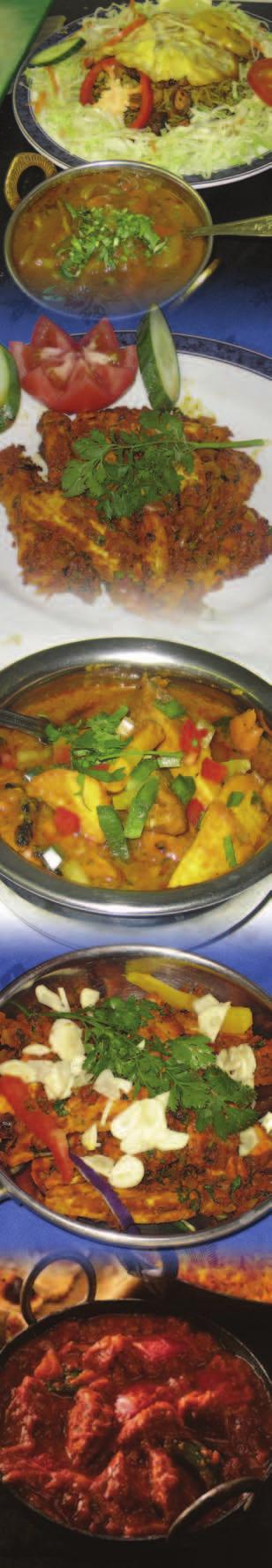 taste Buttered Massala...Chicken 7.95 Lamb 7.95 King Prawn 9.95 spring chicken, lamb or King prawns barbecued in clay oven before cooked in butter and a special blend of rich creamy sauce Passanda.