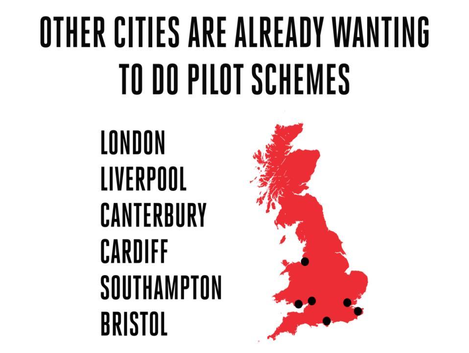 Other Cities are already wanting to pilot schemes