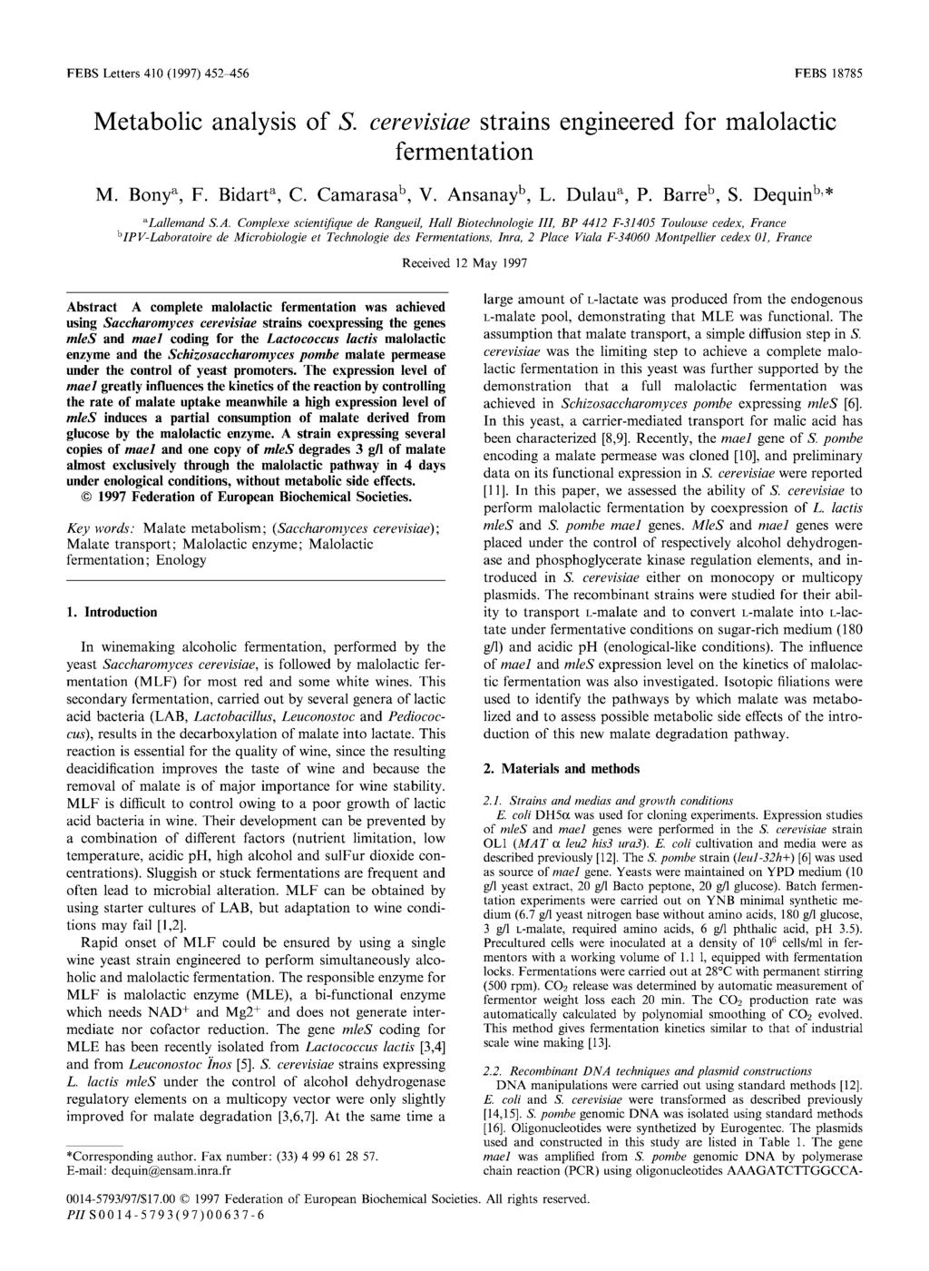 FBS Letters 410 (1997) 452^156 FBS 18785 Metabolic analysis of S. cerevisiae strains engineered for malolactic fermentation M. Bony a, F. Bidart a, C. Camarasa b, V. Ansanay b, L. Dulau a, P.
