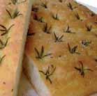 ITALIAN FOCACCIA WITH ROSEMARY SAVOURY RAVIOLI FILLED WITH CHEESE AND SPINACH 500 g fine flour, 200 ml milk, 200 ml water, 2 teaspoons chopped rosemary, 25g yeast, 1 teaspoon sugar, 20 g butter or