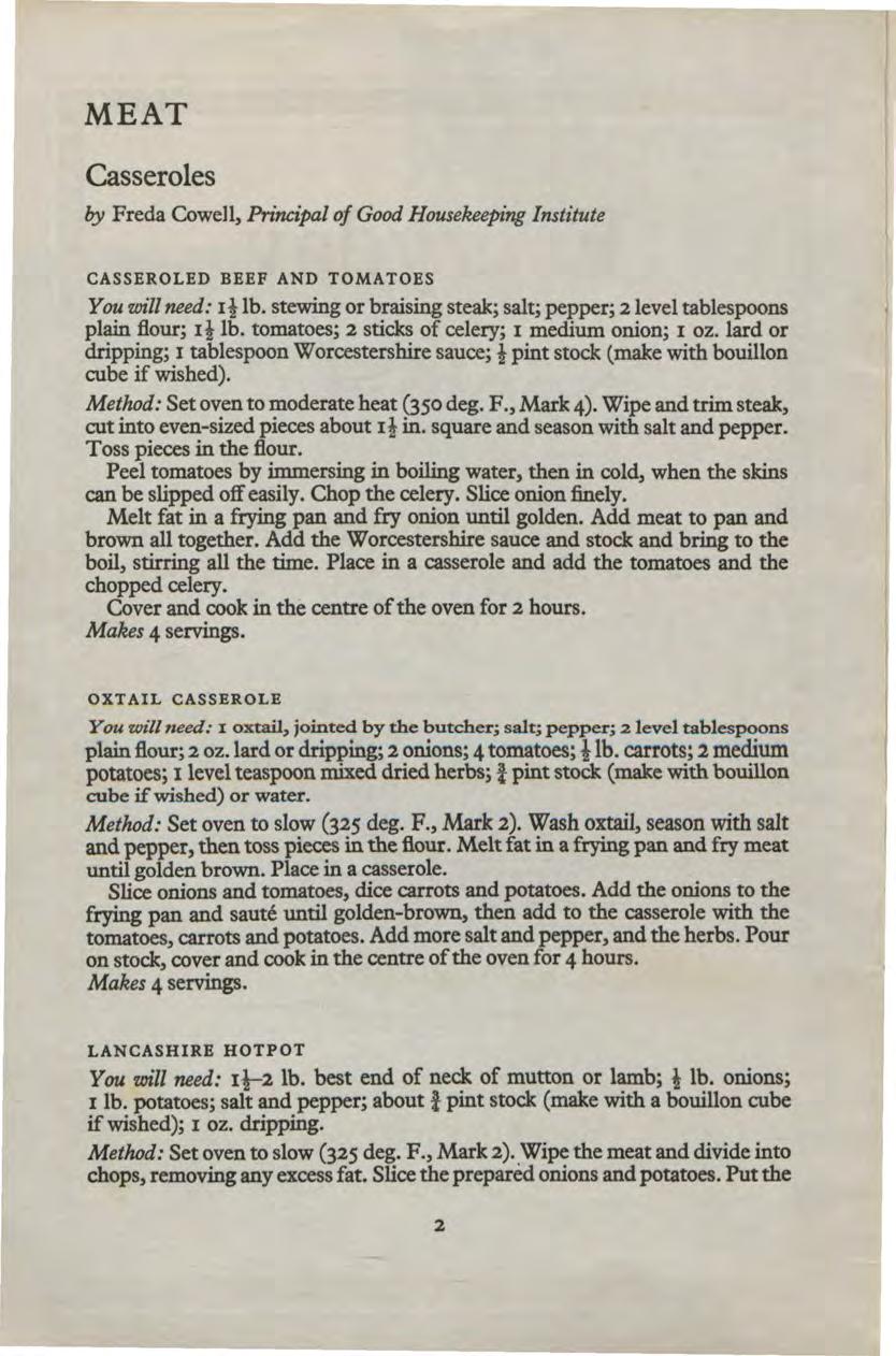 MEAT Csseroles by Fred Cowell, Pn'ncipl of Good Housekeeping Institute CASSEROLE BEEF AN TOMATOES You will need: I! lb. stewing or brising stek; slt; pepper; 2level tblespoons plin flour; It lb.