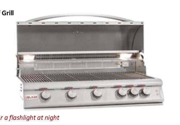 GAS GRILLS (continued) BLAZE LTE BUILT-IN GRILLS SRLs (Sexy Red Lights) illuminate and accent the BLAZE LTE Grills include all the great features of BLAZE Grills, plus: Internal Halogen Lighting